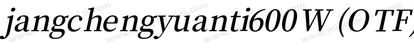 jangchengyuanti600W (OTF)字体转换